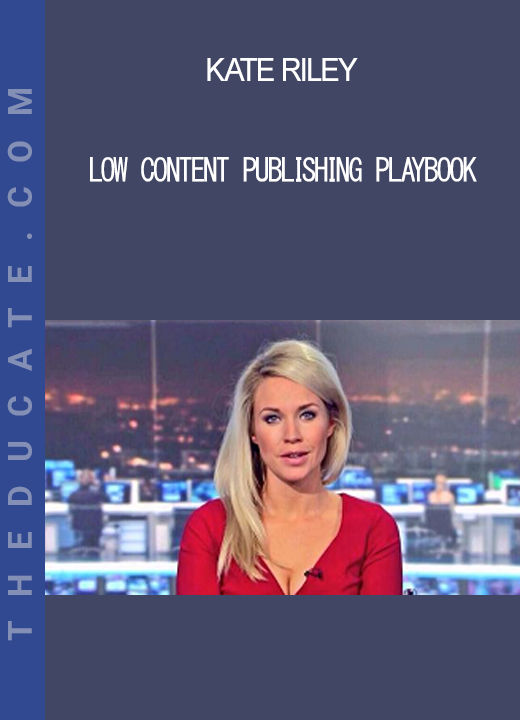 Kate Riley - Low Content Publishing Playbook