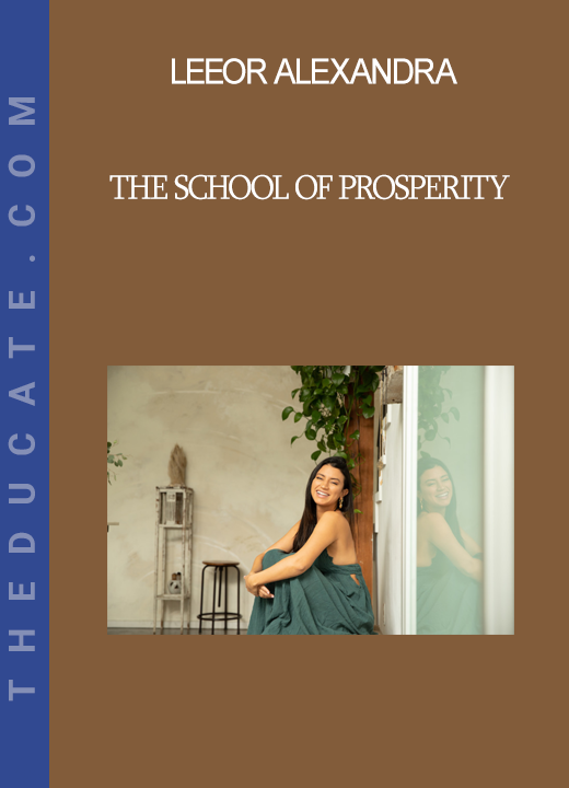 Leeor Alexandra - The School of Prosperity