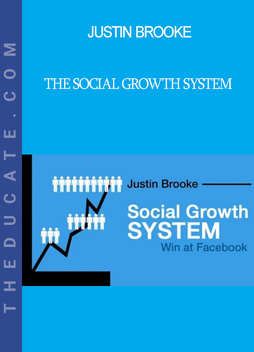 Justin Brooke - The Social Growth System