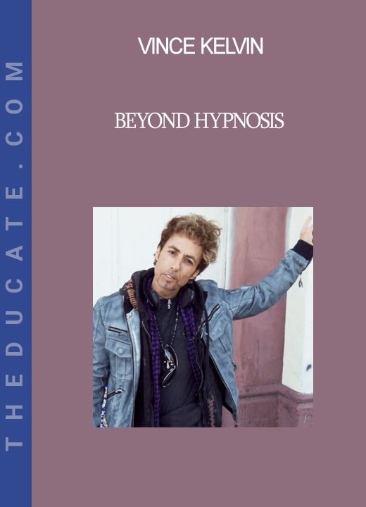 Vince Kelvin - Beyond Hypnosis