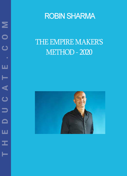 Robin Sharma - The Empire Maker's Method - 2020