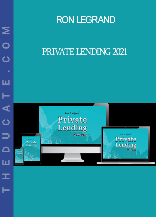 Ron LeGrand - Private Lending 2021