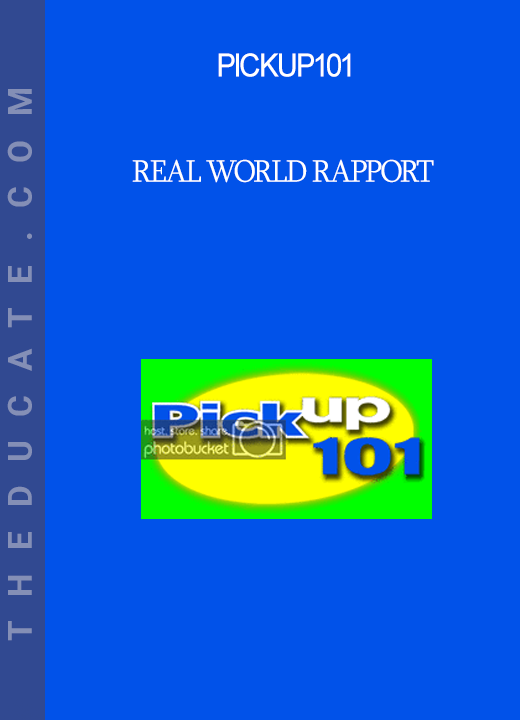 Pickup101 - Real World Rapport