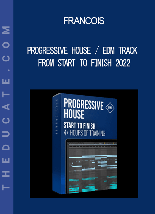 Francois - Progressive House / EDM Track From Start To Finish 2022