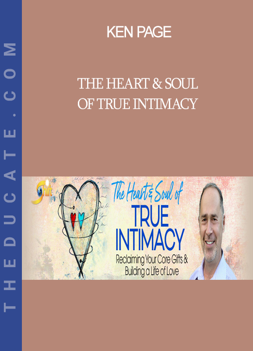 Ken Page - The Heart & Soul of True Intimacy