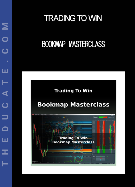 Trading To Win - Bookmap Masterclass