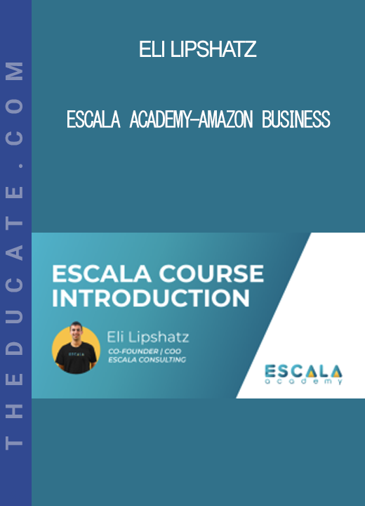 Eli Lipshatz - Escala Academy-Amazon Business