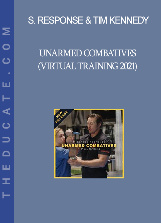 Sheepdog Response & Tim Kennedy - Unarmed Combatives (Virtual Training 2021)