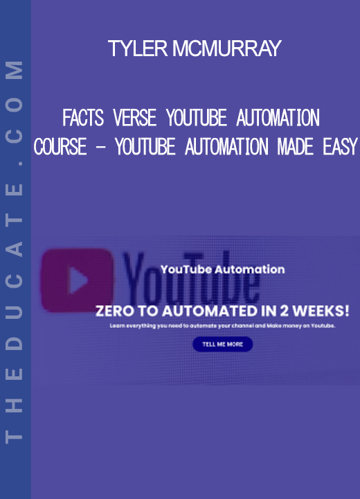 Tyler McMurray - Facts Verse Youtube Automation Course - YouTube Automation Made Easy