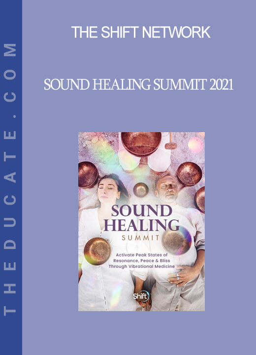 The Shift Network - Sound Healing Summit 2021