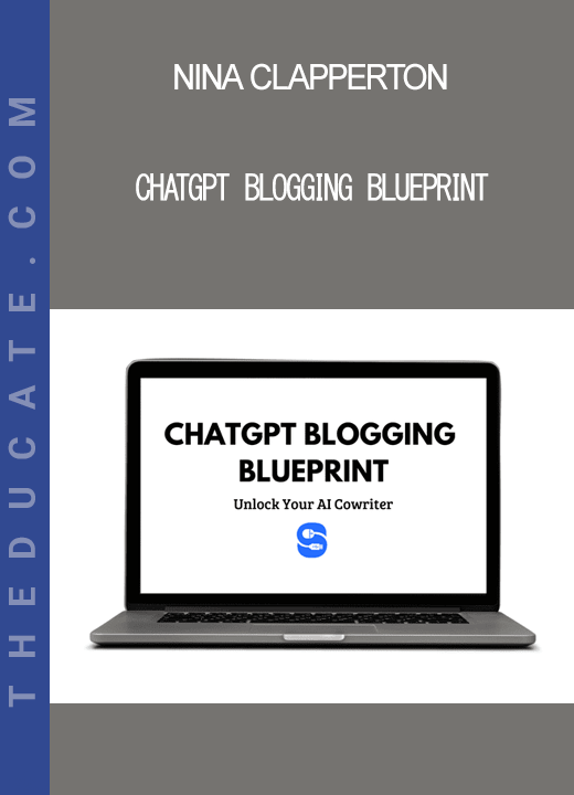 Nina Clapperton - ChatGPT Blogging Blueprint