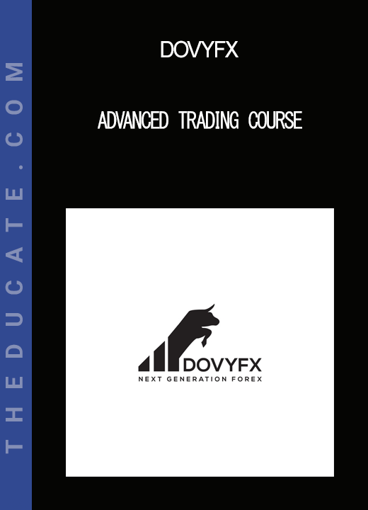 DOVYFX - ADVANCED Trading Course