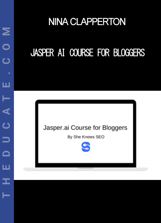 Nina Clapperton - Jasper AI Course for Bloggers