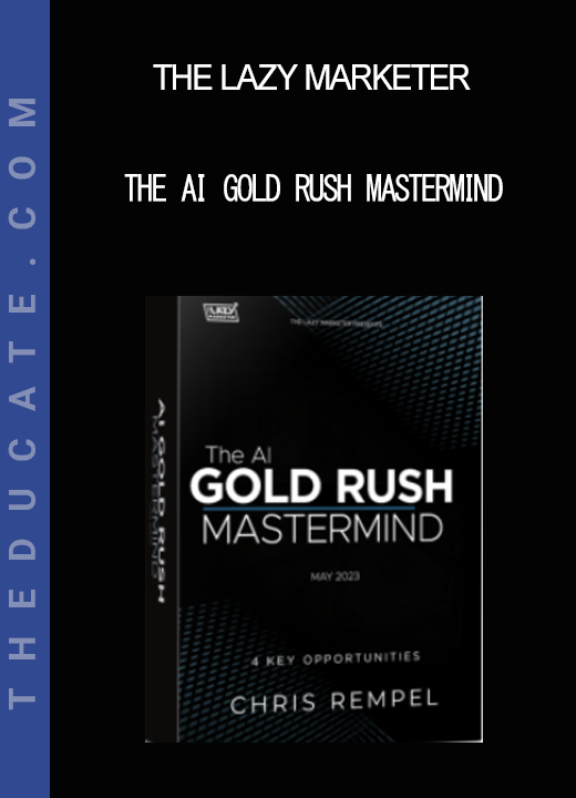 The Lazy Marketer - The AI Gold Rush Mastermind