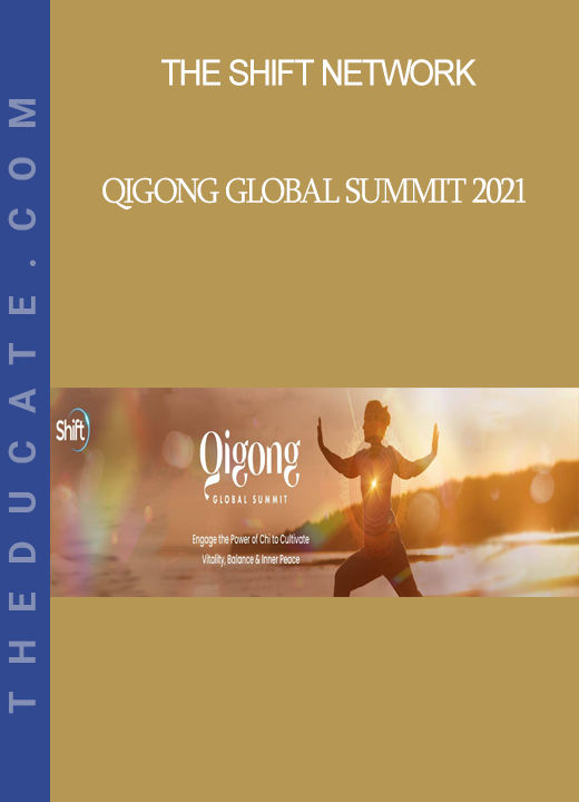 The Shift Network - Qigong Global Summit 2021