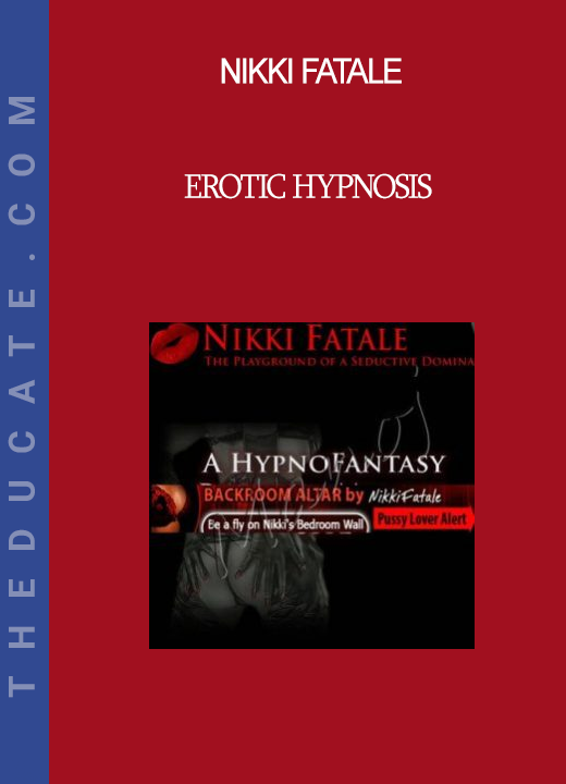 Nikki Fatale - Erotic Hypnosis