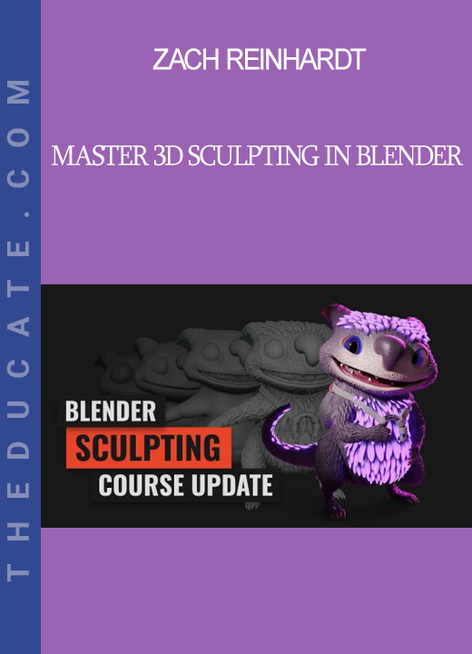 Zach Reinhardt - Master 3D Sculpting in Blender