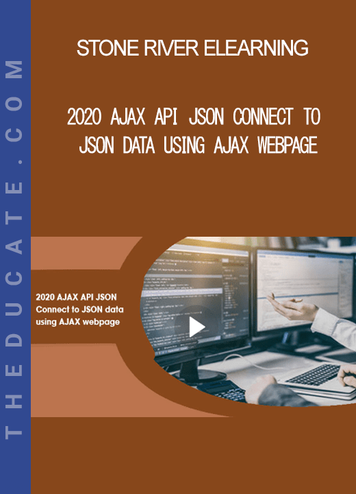 Stone River Elearning - 2020 AJAX API JSON Connect to JSON data using AJAX webpage