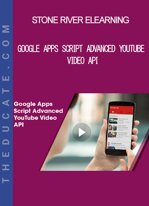 Stone River Elearning - Google Apps Script Advanced YouTube Video API