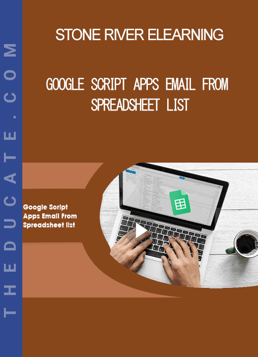 Stone River Elearning - Google Script Apps Email From Spreadsheet list