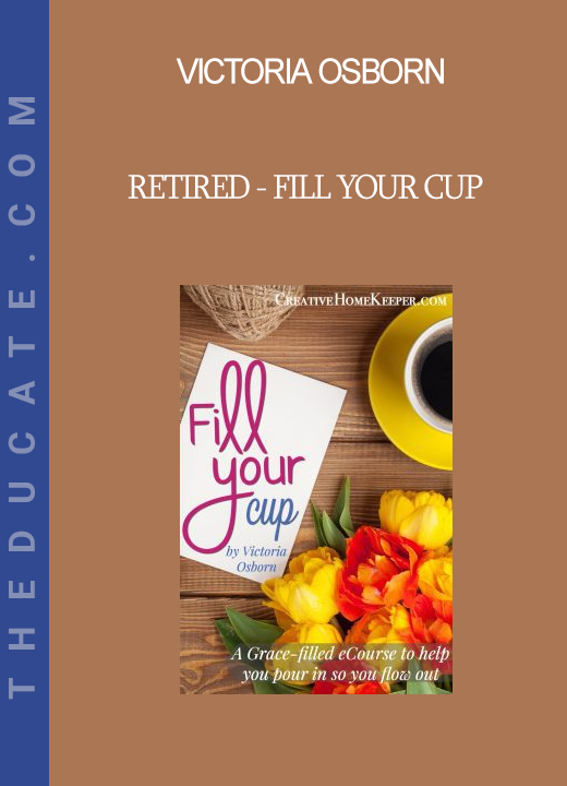 Victoria Osborn - RETIRED - Fill your Cup