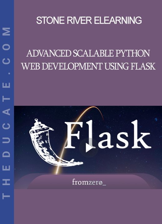 Stone River Elearning - Advanced Scalable Python Web Development Using Flask