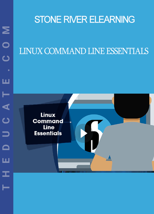 Stone River Elearning - Linux Command Line Essentials