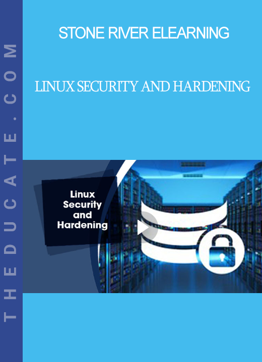 Stone River Elearning - Linux Security and Hardening