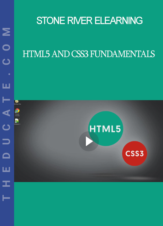 Stone River Elearning - HTML5 and CSS3 Fundamentals