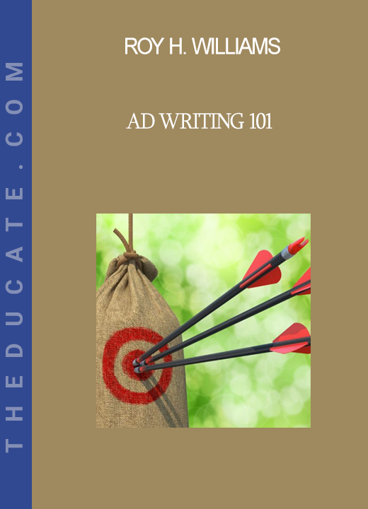 Roy H. Williams - Ad Writing 101