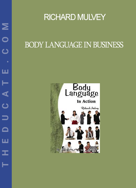 Richard Mulvey - Body Language in Business