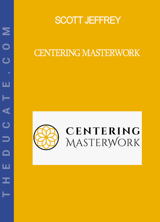 Scott Jeffrey - Centering MasterWork