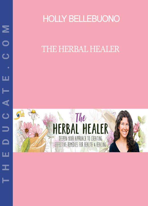 Holly Bellebuono - The Herbal Healer