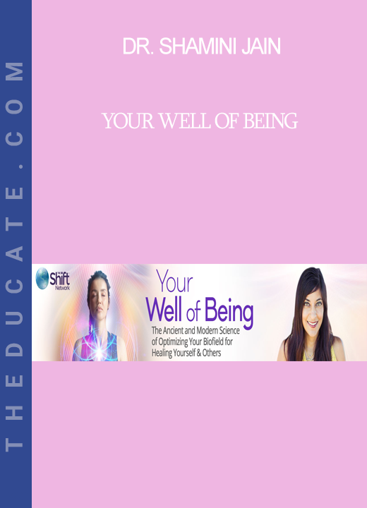 Dr. Shamini Jain - Your Well of Being