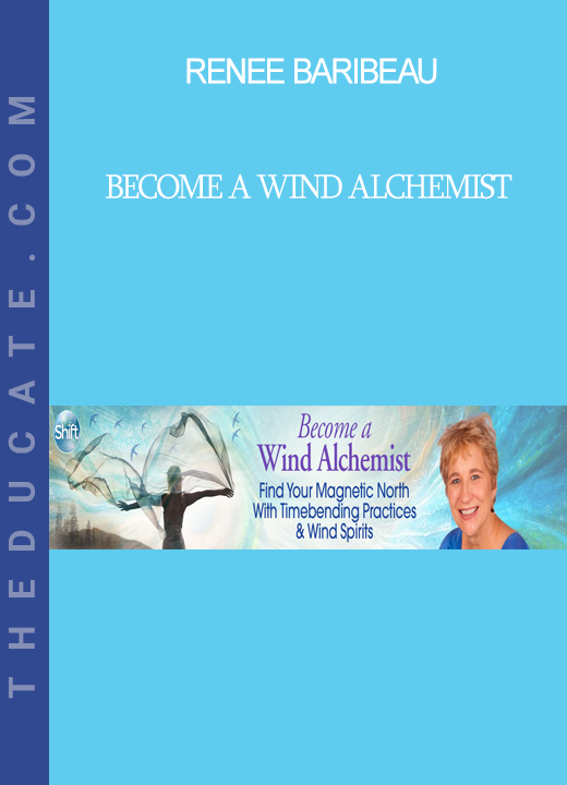 Renee Baribeau - Become a Wind Alchemist