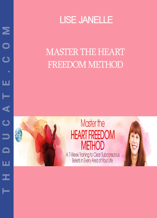 Lise Janelle - Master the Heart Freedom Method