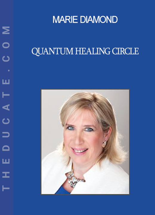 Marie Diamond - Quantum Healing Circle