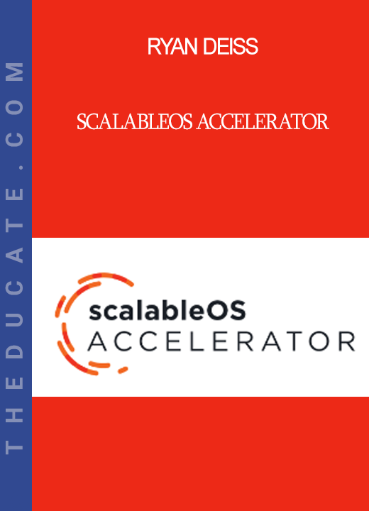 Ryan Deiss - ScalableOS Accelerator