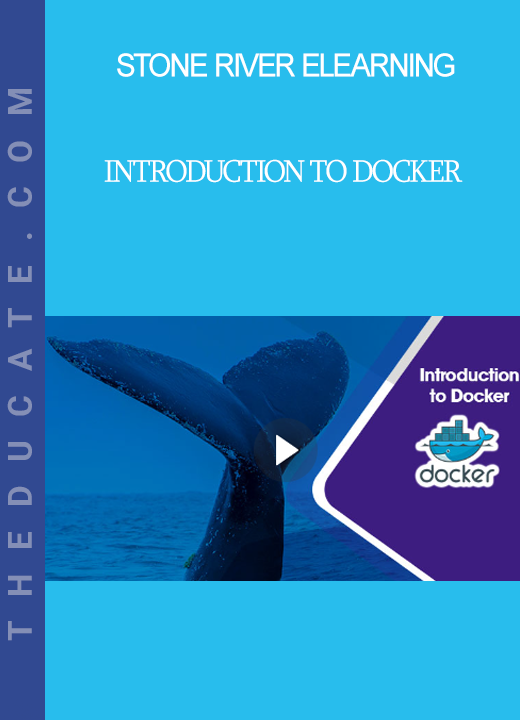 Stone River Elearning - Introduction to Docker