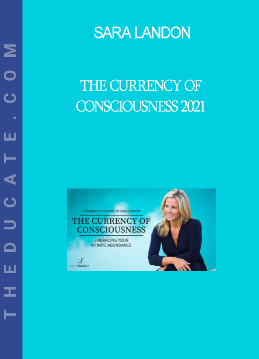 Sara Landon - The Currency Of Consciousness 2021