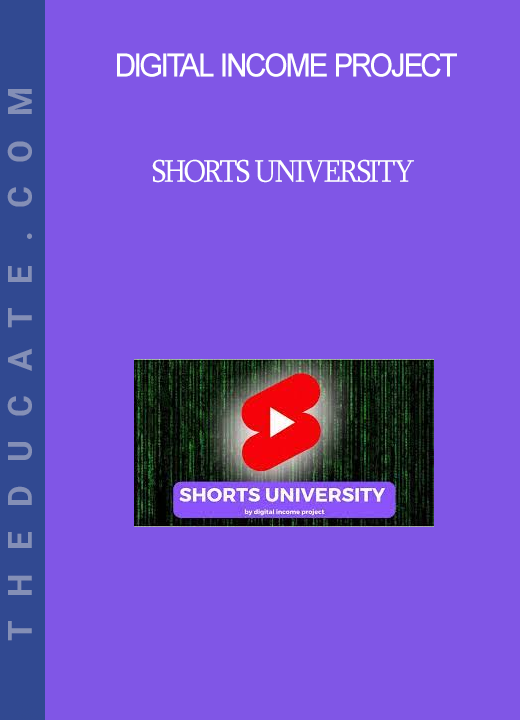 Digital Income Project - Shorts University