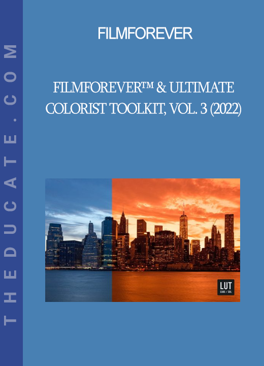 FilmForever™ & Ultimate Colorist Toolkit, Vol. 3 (2022)