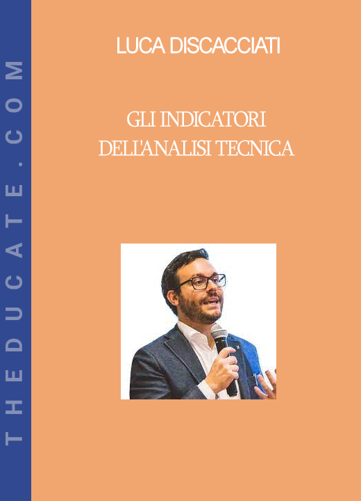 Luca Discacciati - Gli Indicatori Dell'analisi Tecnica