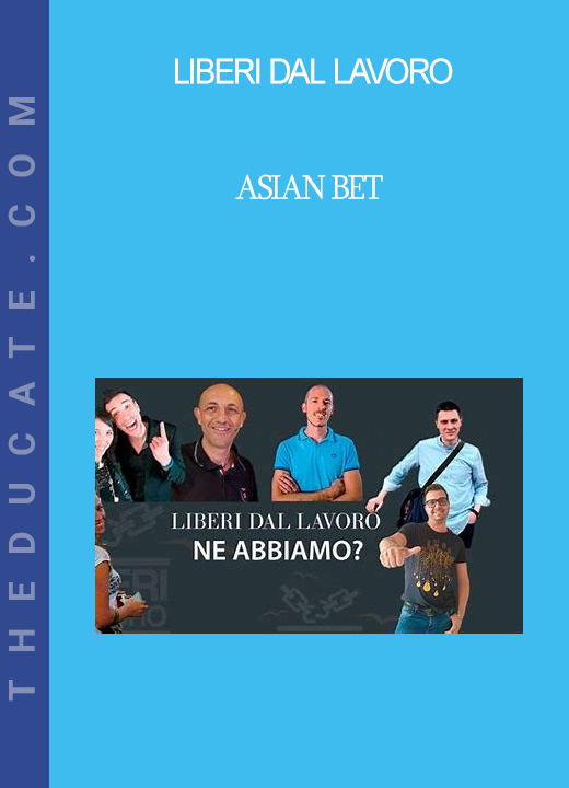 Liberi Dal Lavoro - Asian Bet