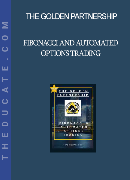 The Golden Partnership - Fibonacci and Automated Options Trading