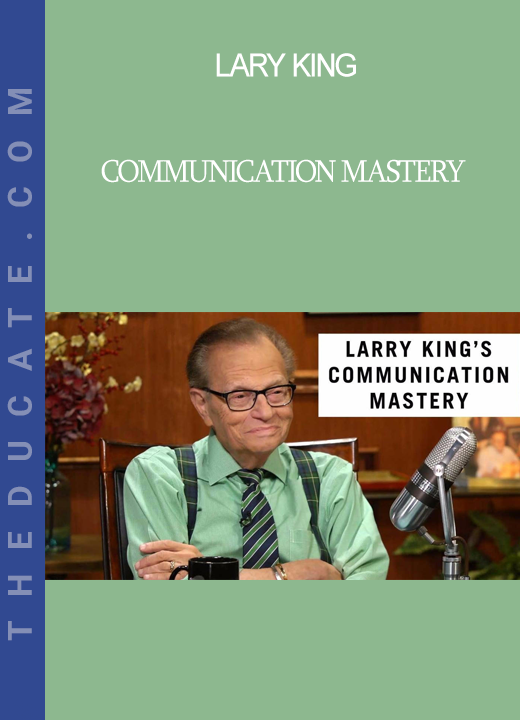 Lary King - Communication Mastery