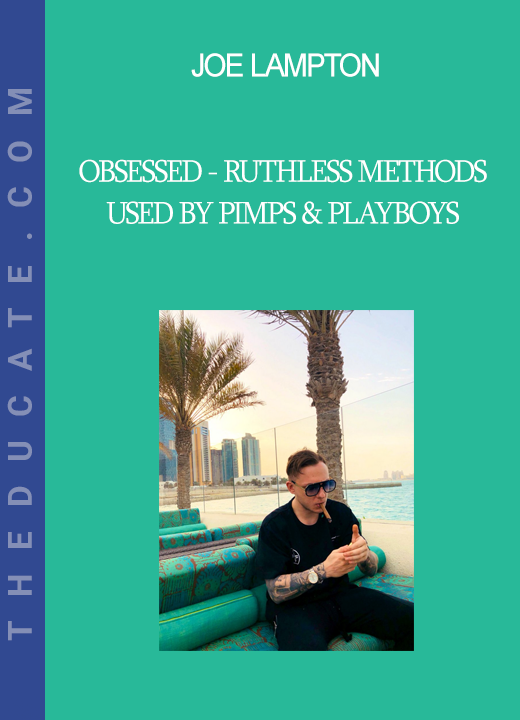 Joe Lampton - Obsessed - Ruthless Methods Used by Pimps & Playboys