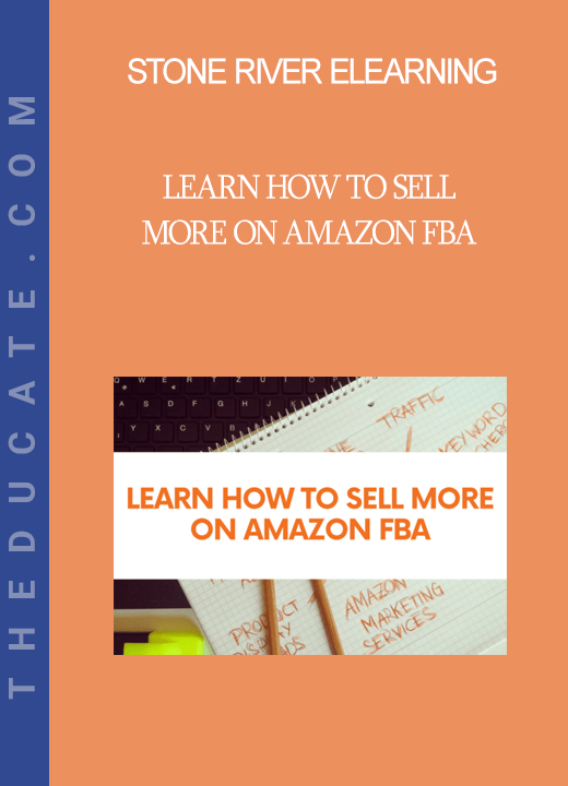 Stone River Elearning - Learn How to Sell More on Amazon FBA