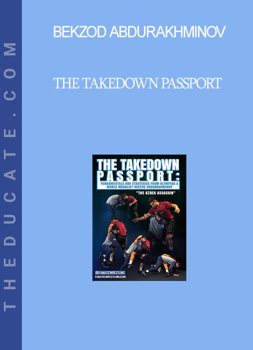 Bekzod Abdurakhminov - The Takedown Passport