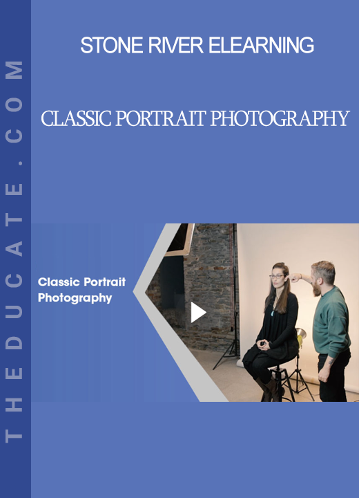 Stone River Elearning - Classic Portrait PhotographyStone River Elearning - Classic Portrait Photography